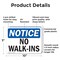 Signmission No Walk-Ins OSHA Notice Sign, Plastic, 10in W x 7in L, 2PK OS-2PACK-NS-P-710-L-15032 - alternate 2